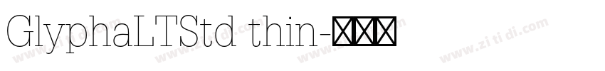 GlyphaLTStd thin字体转换